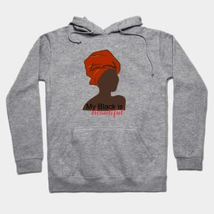 My black is beautiful Hoodie